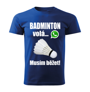 Pánské tričko Badminton volá musím běžet modré 