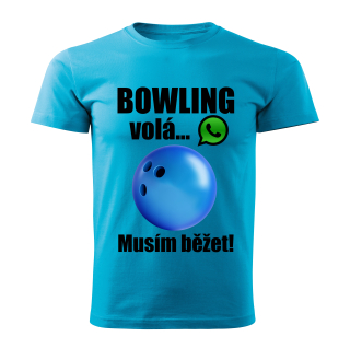 Pánské tričko Bowling volá musím běžet tyrkysové 