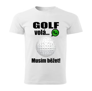 Pánské tričko Golf volá musím běžet bílé 