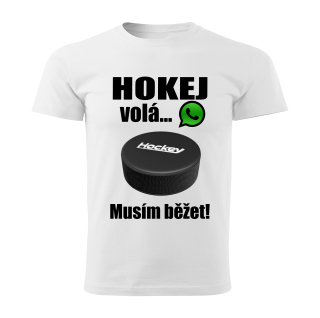 Pánské tričko Hokej volá musím běžet bílé 