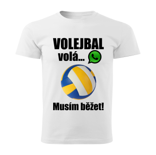 Pánské tričko Volejbal volá musím běžet bílé 