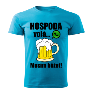 Pánské tričko Hospoda volá musím běžet tyrkysové 