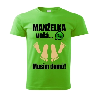 Pánské tričko Manželka volá musím domů zelené 