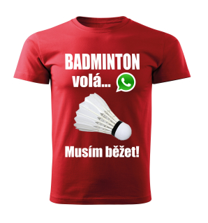 Dětské tričko Badminton volá musím běžet  červené 