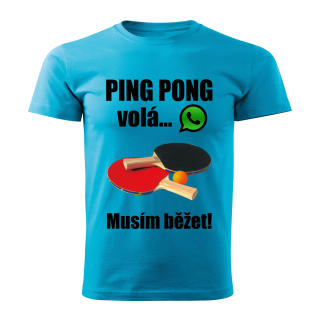 Dětské tričko Ping Pong volá musím běžet  tyrkysové 