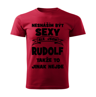 Pánské  tričko Nesnáším být SEXY ale jsem RUDOLF takže to jinak nejde červené 